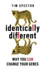 Identically Different : Why You Can Change Your Genes - eBook
