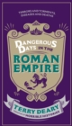 Dangerous Days in the Roman Empire : Terrors and Torments, Diseases and Deaths - eBook