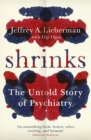 Shrinks : The Untold Story of Psychiatry - eBook