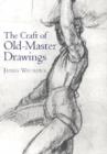 The Craft of Old Master Drawings - Book