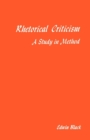 Rhetorical Criticism : A Study In Method - Book