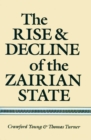 The Rise and Decline of the Zairian State - Book