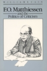 F.O. Matthiessen and the Politics of Criticism - Book