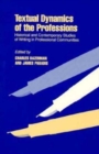 Textual Dynamics of the Professions : Historical and Contemporary Studies of Writing in Professional Communities - Book