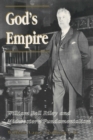 God's Empire : William Bell Riley and Midwestern Fundamentalism - Book
