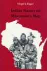 Indian Names on Wisconsin's Map - Book