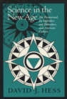 Science in the New Age : Paranormal, Its Defenders and Debunkers and American Culture - Book