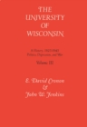 Tne University of Wisconsin v. 3; Politics, Depression and War, 1925-45 : A History - Book