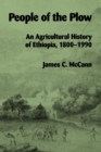 People of the Plow : Agricultural History of Ethiopia, 1800-1900 - Book