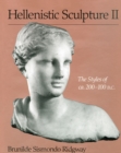 Hellenistic Sculpture II : The Styles of ca. 200-100 B.C. - Book