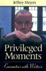 Privileged Moments : Encounters with Writers - Book
