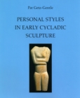 Personal Styles in Early Cycladic Sculpture - Book
