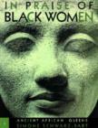 In Praise of Black Women v.1; Ancient African Queens - Book