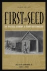 First the Seed : The Political Economy of Plant Biotechnology - Book
