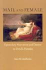 Mail and Female : Epistolary Narrative and Desire in Ovid's Heroides - Book