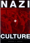 Nazi Culture : Intellectual, Cultural and Social Life in the Third Reich - Book