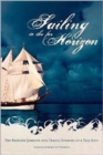 Sailing to the Far Horizon : The Restless Journey and Tragic Sinking of a Tall Ship - Book