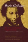 The Uncensored Boris Godunov : The Case for Pushkin's Original Comedy, with Annotated Text and Translation - Book