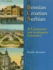 Bosnian, Croatian, Serbian : A Grammar with Sociolinguistic Commentary - Book
