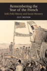 Remembering the Year of the French : Irish Folk History and Social Memory - Book