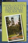 Door County's Emerald Treasure : A History of Peninsula State Park - Book