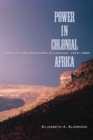 Power in Colonial Africa : Confict and Discourse in Lesotho, 1870-1960 - Book