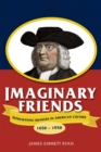 Imaginary Friends : Representing Quakers in American Culture, 1650-1950 - Book