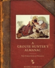 A Grouse Hunter's Almanac : The Other Kind of Hunting - Book