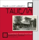 Frank Lloyd Wright's Taliesin : Illustrated by Vintage Postcards - Book