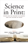Science in Print : Essays on the History of Science and the Culture of Print - Book