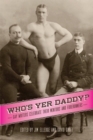 Who's Yer Daddy? : Gay Writers Celebrate Their Mentors and Forerunners - Book