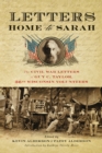 Letters Home to Sarah : The Civil War Letters of Guy C. Taylor, Thirty-Sixth Wisconsin Volunteers - Book