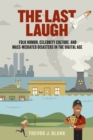 The Last Laugh : Folk Humor, Celebrity Culture and Mass-Mediated Disasters in the Digital Age - Book