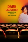 Dark Laughter : Spanish Film, Comedy, and the Nation - Book
