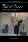 Innocence and Victimhood : Gender, Nation, and Women's Activism in Postwar Bosnia-Herzegovina - Book