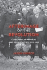 Afterimage of the Revolution : Cumann na nGaedheal and Irish Politics, 1922-1932 - Book