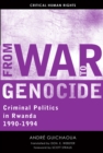 From War to Genocide : Criminal Politics in Rwanda, 1990-1994 - Book