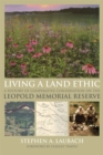 Living a Land Ethic : A History of Cooperative Conservation on the Leopold Memorial Reserve - Book