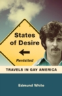 States of Desire Revisited : Travels in Gay America - Book