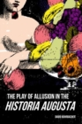 The Play of Allusion in the Historia Augusta - Book