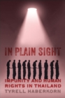 In Plain Sight : Impunity and Human Rights in Thailand - Book