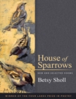 House of Sparrows : New and Selected Poems - Book