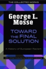 Toward the Final Solution : A History of European Racism - Book