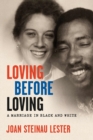 Loving before Loving : A Marriage in Black and White - Book