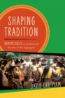Shaping Tradition : Women's Roles in Ceremonial Rituals of the Agwagune - Book