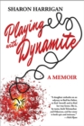 Playing with Dynamite - Book