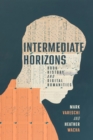 Intermediate Horizons : Book History and Digital Humanities - Book
