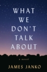 What We Don't Talk About - Book