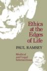 Ethics at the Edges of Life : Medical and Legal Intersections - Book