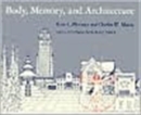 Body, Memory, and Architecture - Book